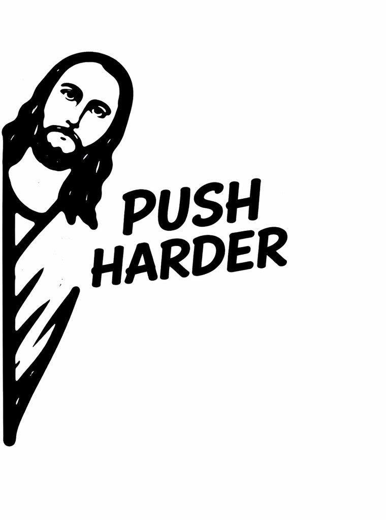 Push Harder Sticker